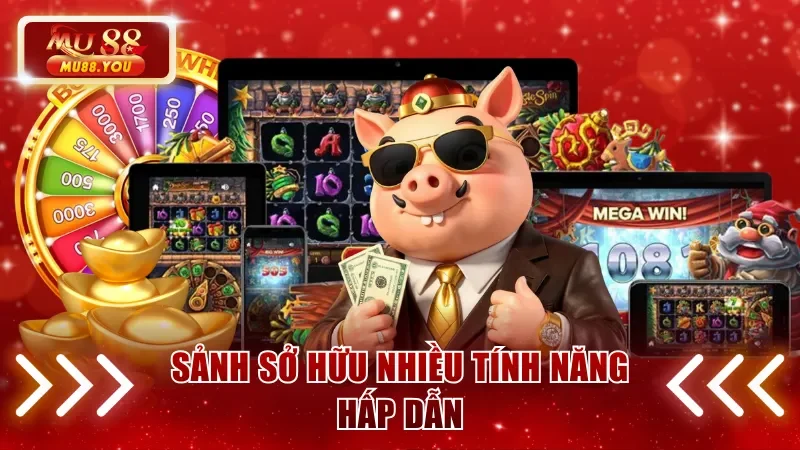 Sảnh sở hữu nhiều tính năng giúp tối ưu trải nghiệm