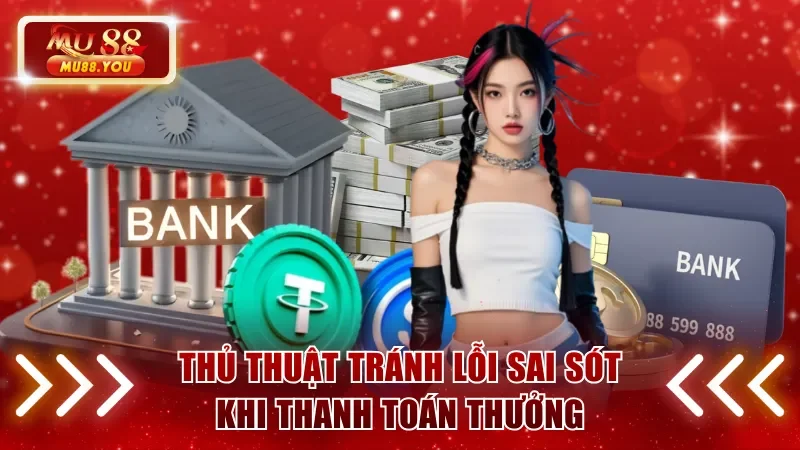 Thủ thuật tránh lỗi sai sót khi thanh toán thưởng